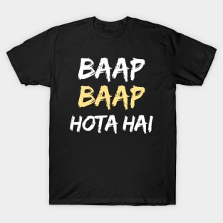 Baap Baap Hota Hai Hindi Meme Quote T-Shirt